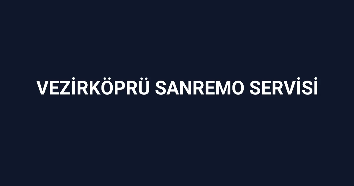 Vezirköprü Sanremo Servisi